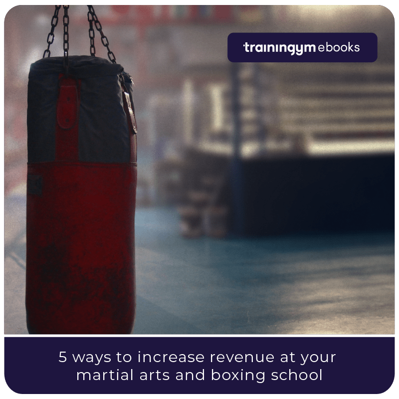 Ebook 5 ways to increase revenue in your martial arts and boxing school